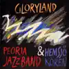 Peoria Jazzband & Hemsjökören - Gloryland